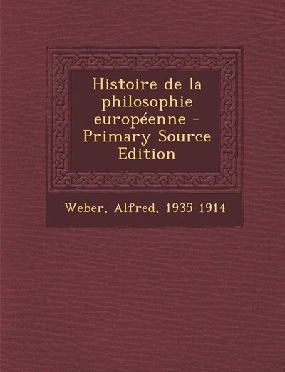 Front cover_Histoire de la philosophie européenne - Primary Source Edition