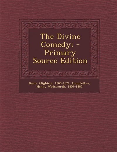 The Divine Comedy; - Primary Source Edition