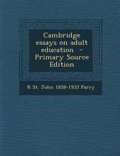 Front cover_Cambridge essays on adult education  - Primary Source Edition