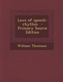 Front cover_Laws of speech-rhythm  - Primary Source Edition