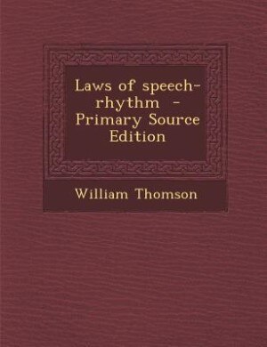 Front cover_Laws of speech-rhythm  - Primary Source Edition