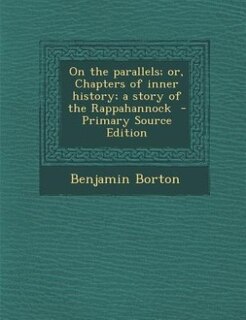 Couverture_On the parallels; or, Chapters of inner history; a story of the Rappahannock  - Primary Source Edition