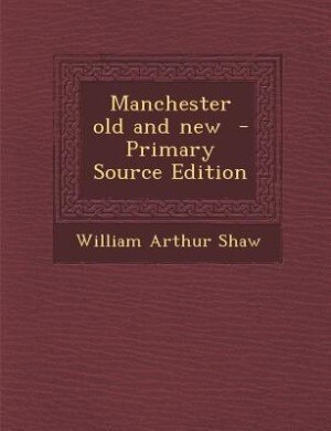 Front cover_Manchester old and new  - Primary Source Edition