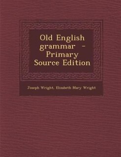Front cover_Old English grammar  - Primary Source Edition