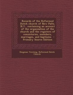 Front cover_Records of the Reformed Dutch church of New Paltz, N.Y., containing an account of the organization of the church and the registers of consistories, members, marriages, and baptisms