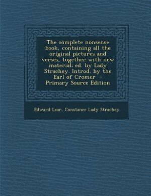 Front cover_The complete nonsense book, containing all the original pictures and verses, together with new material; ed. by Lady Strachey. Introd. by the Earl of Cromer  - Primary Source Edition