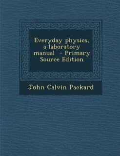 Front cover_Everyday physics, a laboratory manual  - Primary Source Edition