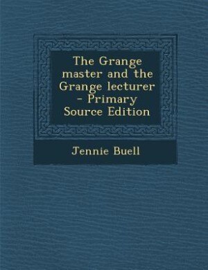 Front cover_The Grange master and the Grange lecturer  - Primary Source Edition