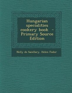Couverture_Hungarian specialities cookery book  - Primary Source Edition