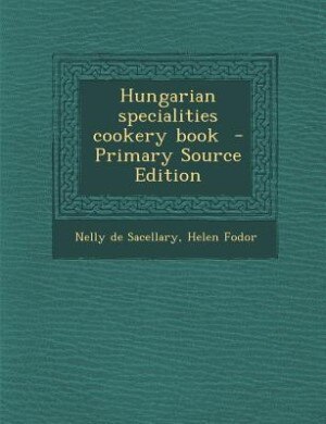 Couverture_Hungarian specialities cookery book  - Primary Source Edition