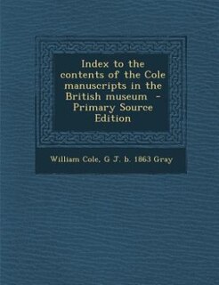 Couverture_Index to the contents of the Cole manuscripts in the British museum  - Primary Source Edition