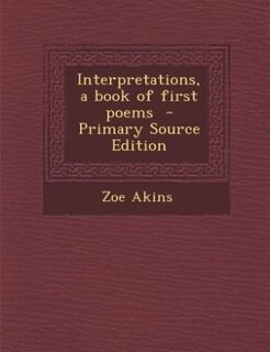 Couverture_Interpretations, a book of first poems  - Primary Source Edition