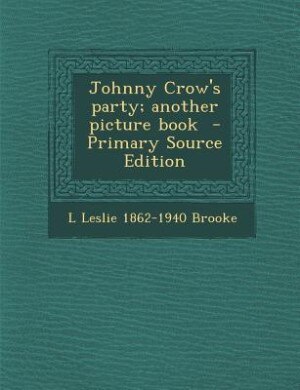 Couverture_Johnny Crow's party; another picture book  - Primary Source Edition