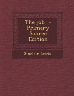 The job  - Primary Source Edition