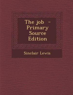 The job  - Primary Source Edition