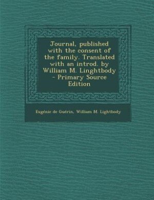 Front cover_Journal, published with the consent of the family. Translated with an introd. by William M. Linghtbody  - Primary Source Edition