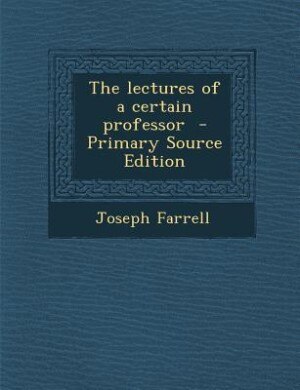 Front cover_The lectures of a certain professor  - Primary Source Edition
