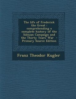 Front cover_The life of Frederick the Great