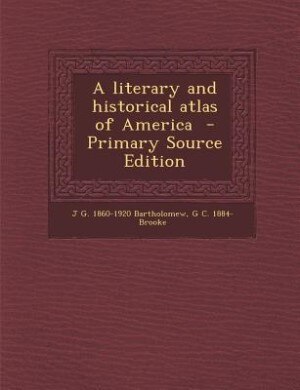 Front cover_A literary and historical atlas of America  - Primary Source Edition