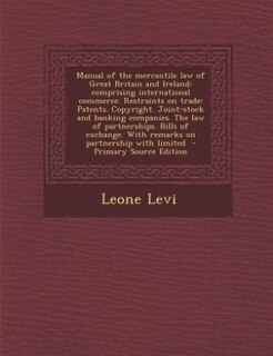 Front cover_Manual of the mercantile law of Great Britain and Ireland