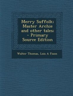 Front cover_Merry Suffolk; Master Archie and other tales;