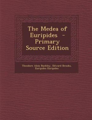 Front cover_The Medea of Euripides  - Primary Source Edition