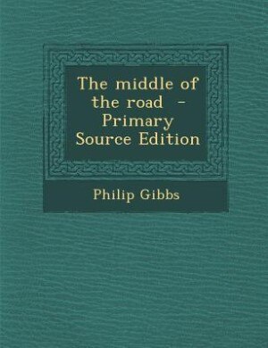 Front cover_The middle of the road  - Primary Source Edition