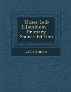 Couverture_Moses Leib Lilienblum  - Primary Source Edition