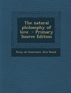 Front cover_The natural philosophy of love  - Primary Source Edition