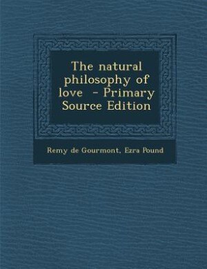Front cover_The natural philosophy of love  - Primary Source Edition