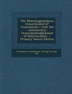 Front cover_The Nâmalingânusâsana (Amarakosha) of Amarasimha ; with the commentary (Amarakoshodghâtana) of Kshîrasvâmin