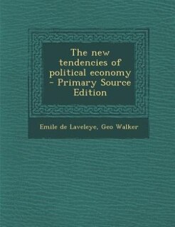Front cover_The new tendencies of political economy  - Primary Source Edition