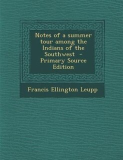 Couverture_Notes of a summer tour among the Indians of the Southwest