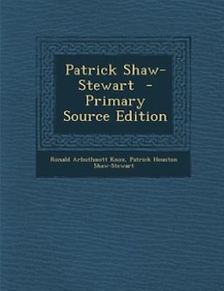 Couverture_Patrick Shaw-Stewart  - Primary Source Edition