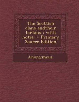 Front cover_The Scottish clans andtheir tartans