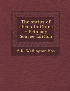 Couverture_The status of aliens in China  - Primary Source Edition