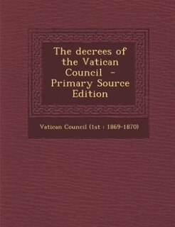 The decrees of the Vatican Council