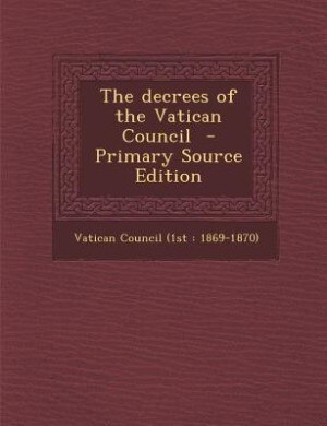 The decrees of the Vatican Council