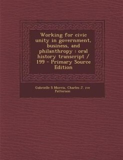 Front cover_Working for civic unity in government, business, and philanthropy