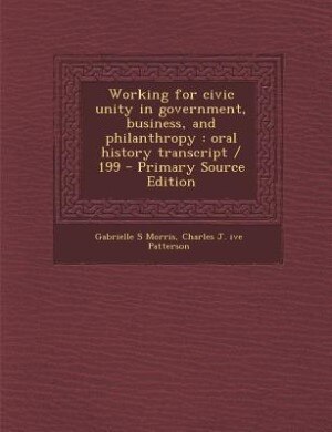 Front cover_Working for civic unity in government, business, and philanthropy