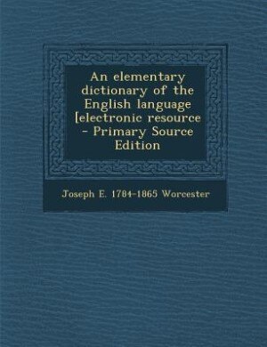 Front cover_An elementary dictionary of the English language [electronic resource  - Primary Source Edition