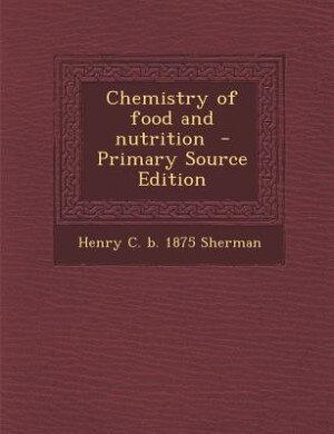 Couverture_Chemistry of food and nutrition  - Primary Source Edition