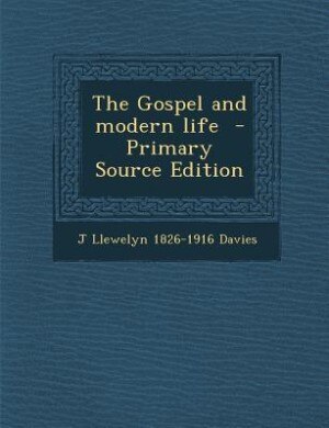 Front cover_The Gospel and modern life  - Primary Source Edition