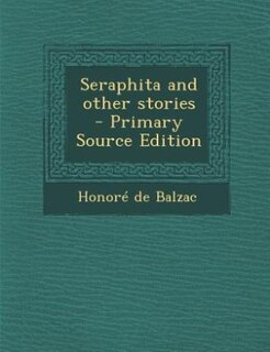 Couverture_Seraphita and other stories  - Primary Source Edition
