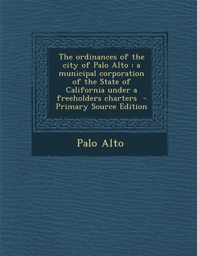 Couverture_The ordinances of the city of Palo Alto