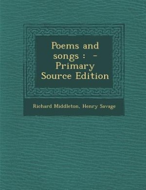 Poems and songs: - Primary Source Edition