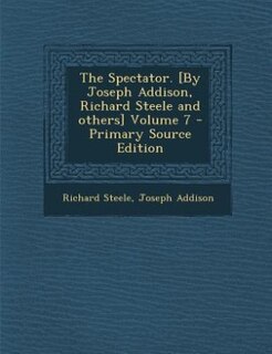 Front cover_The Spectator. [By Joseph Addison, Richard Steele and others] Volume 7 - Primary Source Edition