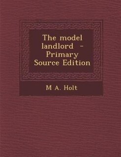 Front cover_The model landlord  - Primary Source Edition