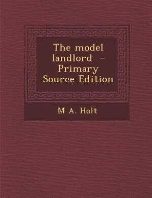 Front cover_The model landlord  - Primary Source Edition