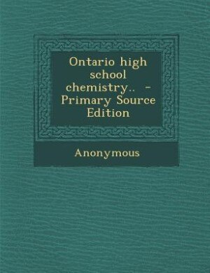 Front cover_Ontario high school chemistry..  - Primary Source Edition
